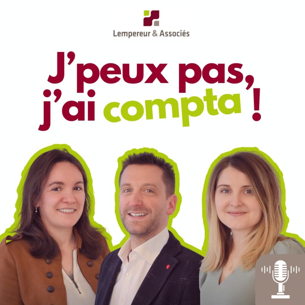Lempereur & Associés lance son podcast : j'peux pas, j'ai compta !